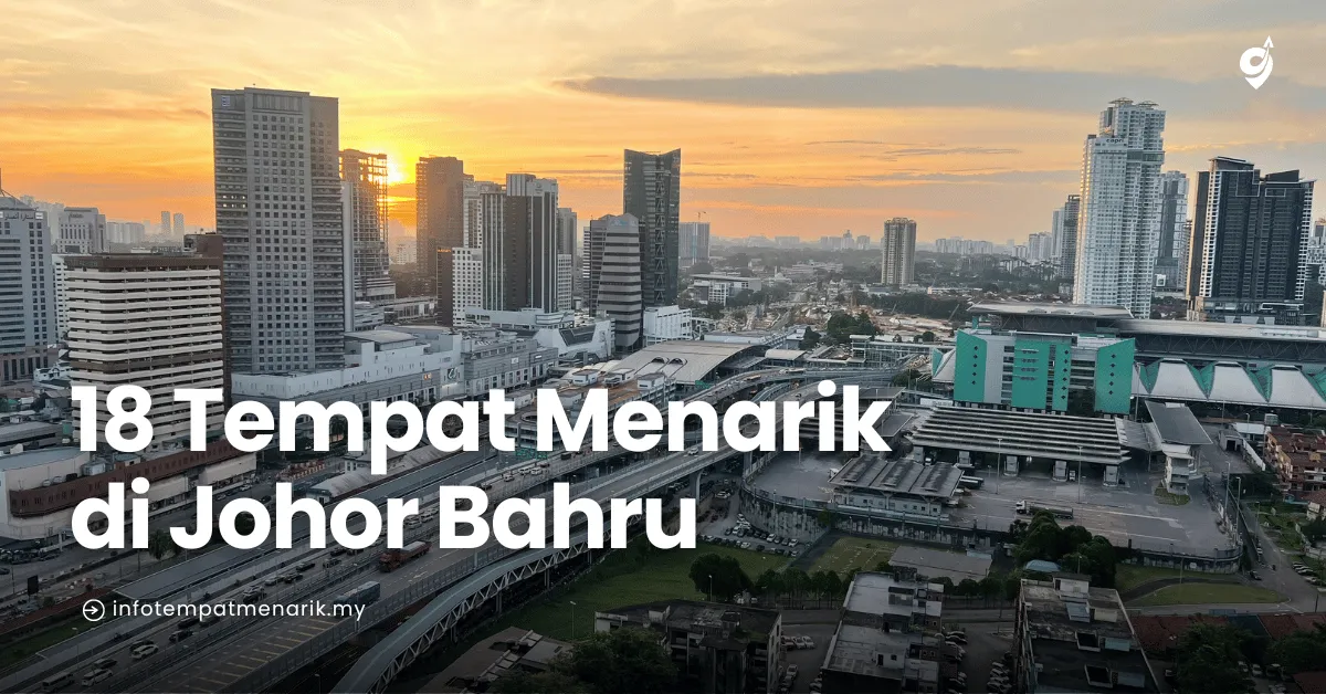 Tempat Menarik di Johor Bahru