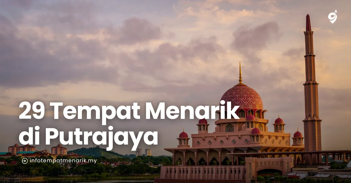 Tempat Menarik di Putrajaya